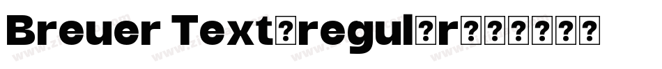 Breuer Text-regular字体转换 Breuer Text-regular字体转换